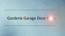 Gardena Garage Door Repair