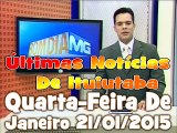 Ituiutaba Bom Dia Minas Últimas Notícias Pontal Triângulo Mineiro Quarta-Feira De Janeiro 21/01/2015