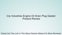 Crp Industries Engine Oil Drain Plug Gasket Review