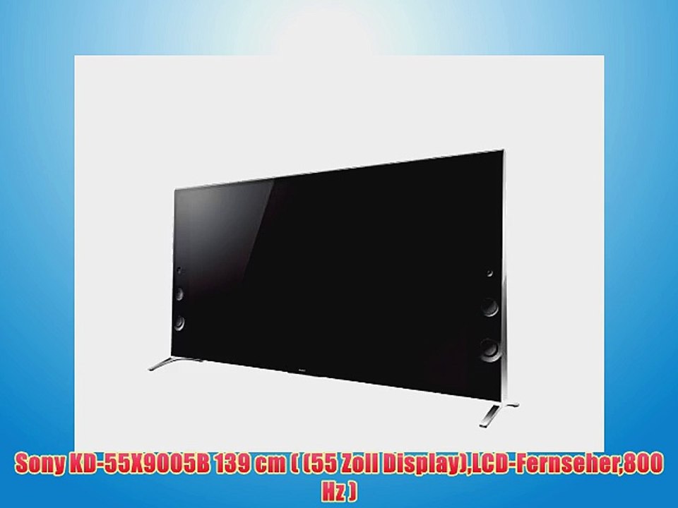 Sony KD-55X9005B 139 cm ( (55 Zoll Display)LCD-Fernseher800 Hz )