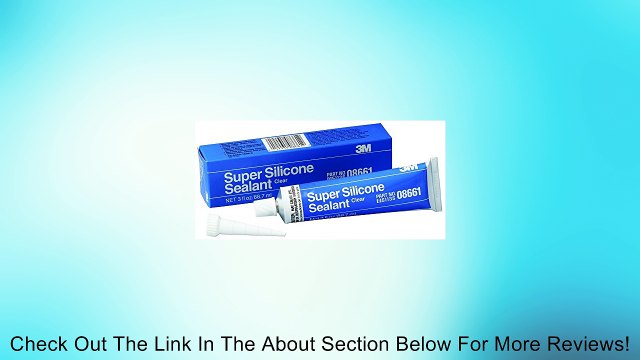 3M 08661 Clear Super Silicone Seal Tube - 3 oz. Review