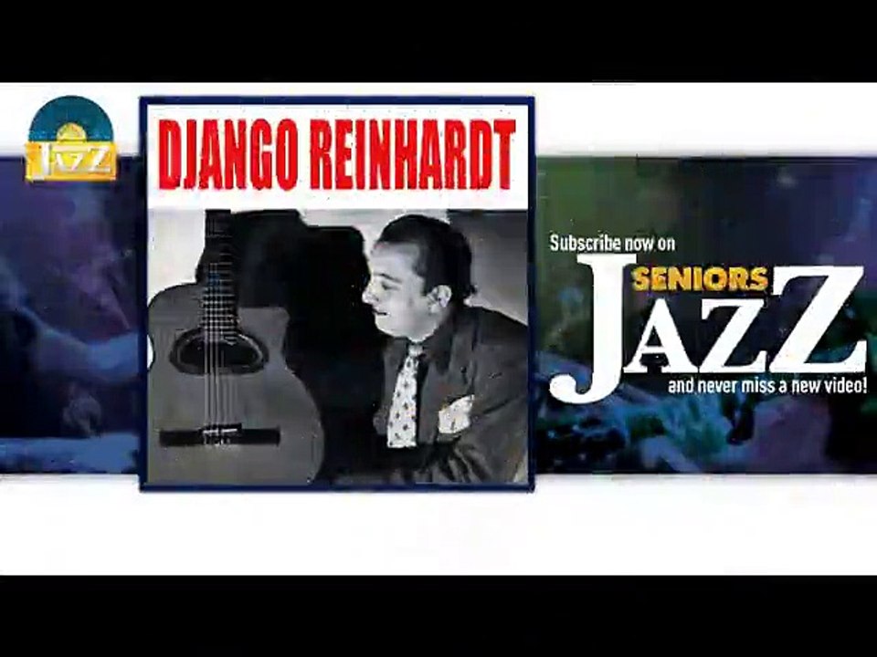 Django Reinhardt - Parfum (HD) Officiel Seniors Jazz