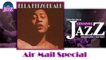 Ella Fitzgerald - Air Mail Special (HD) Officiel Seniors Jazz