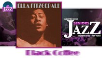 Ella Fitzgerald - Black Coffee (HD) Officiel Seniors Jazz