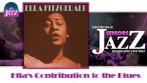 Ella Fitzgerald - Ella's Contribution to the Blues (HD) Officiel Seniors Jazz