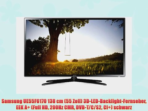 Samsung UE55F6170 138 cm (55 Zoll) 3D-LED-Backlight-Fernseher EEK A (Full HD 200Hz CMR DVB-T/C/S2