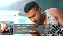 Exclusive_ Daftar Ki Girl Full AUDIO Song  Yo Yo Honey Singh  Desi Kalakaar