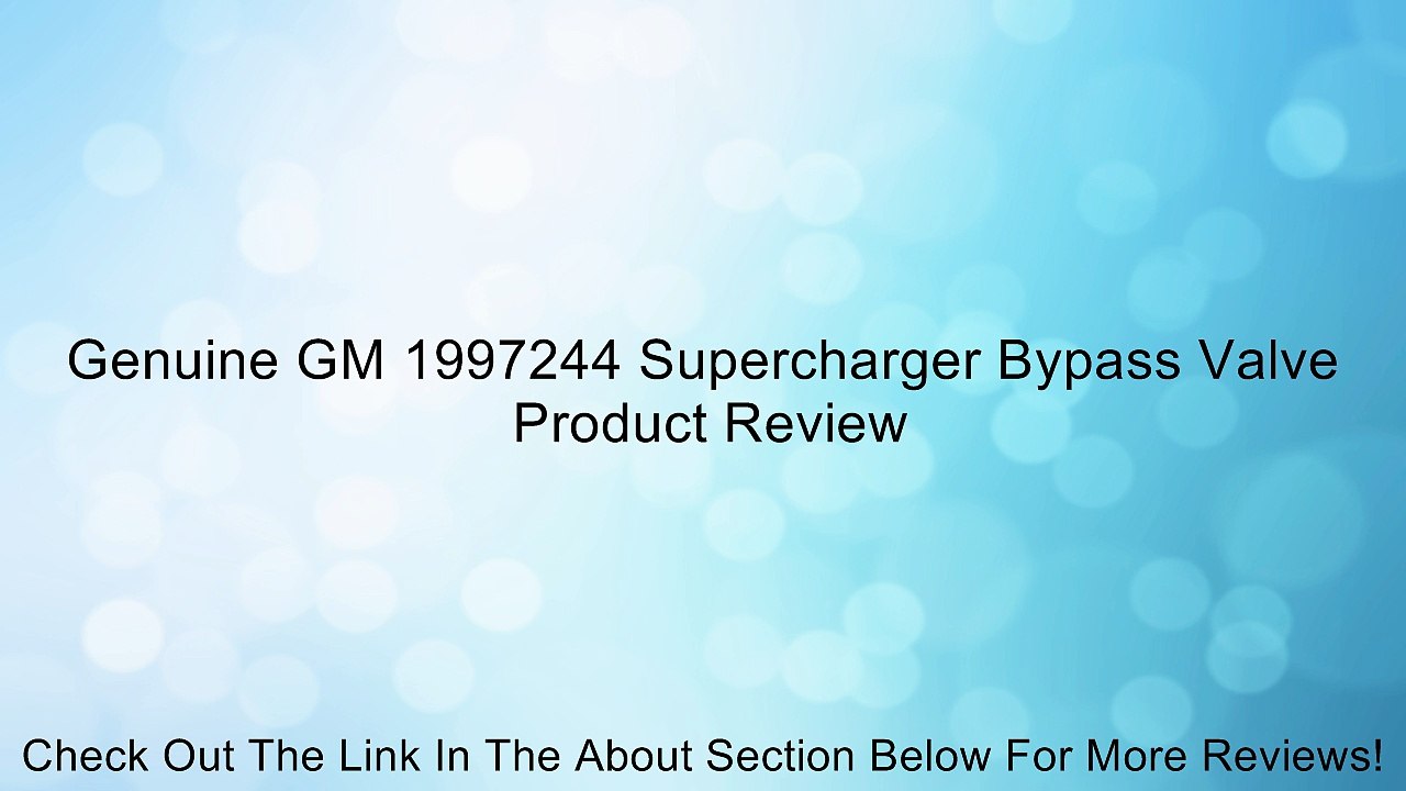 Genuine GM 1997244 Supercharger Bypass Valve Review