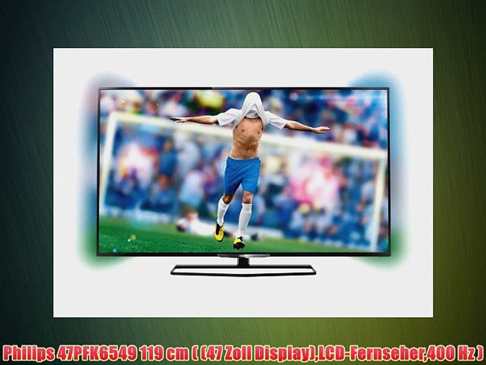 Philips 47PFK6549 119 cm ( (47 Zoll Display)LCD-Fernseher400 Hz )
