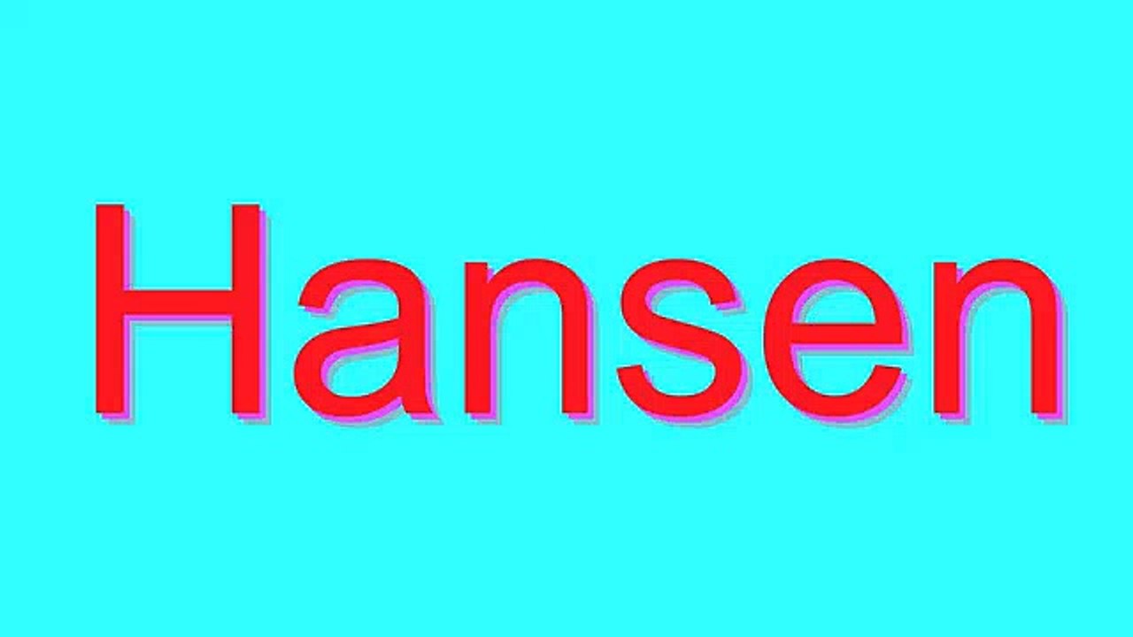 How to Pronounce Hansen