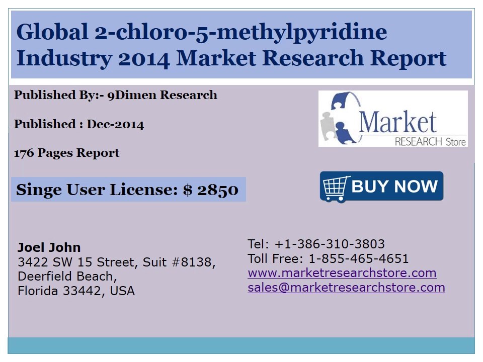 Global 2-chloro-5-methylpyridine Market 2014 Size, Share, Growth, Trends, Demand and Forecast