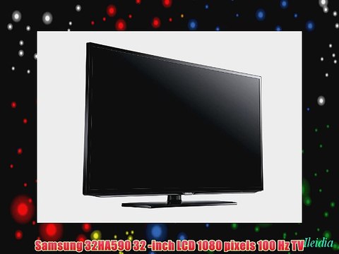 Samsung 32HA590 32 -inch LCD 1080 pixels 100 Hz TV