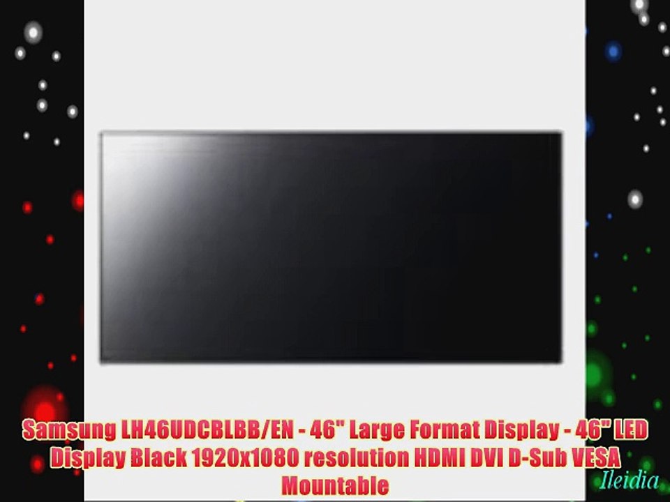 Samsung LH46UDCBLBB/EN - 46 Large Format Display - 46 LED Display Black 1920x1080 resolution