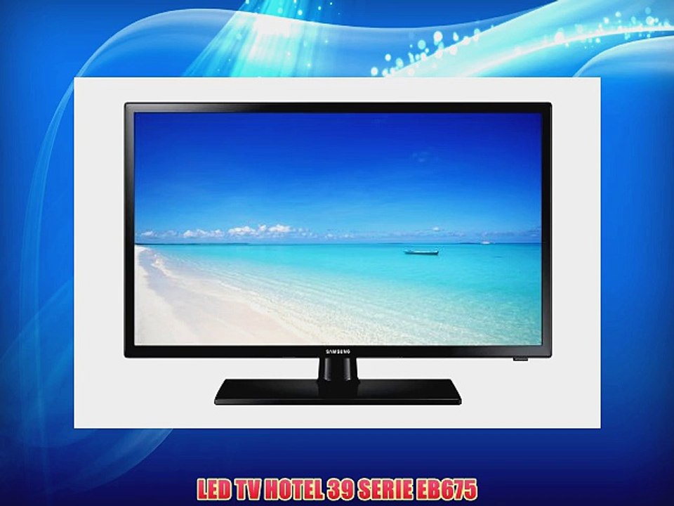 LED TV HOTEL 39 SERIE EB675