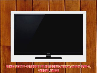 PANAS LCD TX-32A300E LED HD 100Hz Cornice sottile DVB-T  2xHDMI 1xUSB