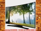 Samsung UE55H6800 - 55 INCH LED CURVED SMART 3D