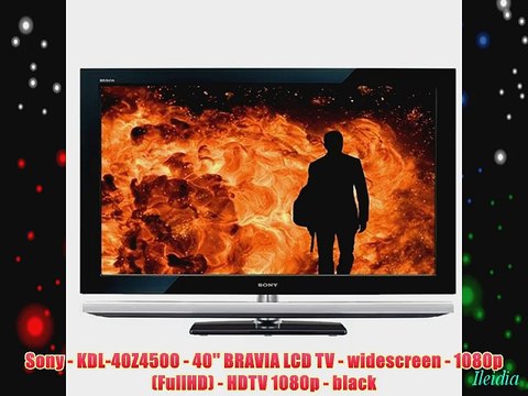 Sony - KDL-40Z4500 - 40'' BRAVIA LCD TV - widescreen - 1080p (FullHD) - HDTV 1080p - black
