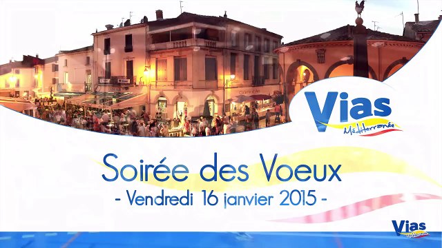 VIAS - 2015 - VOEUX A LA POPULATION VIAS DE JORDAN DARTIER MAIRE DE VIAS