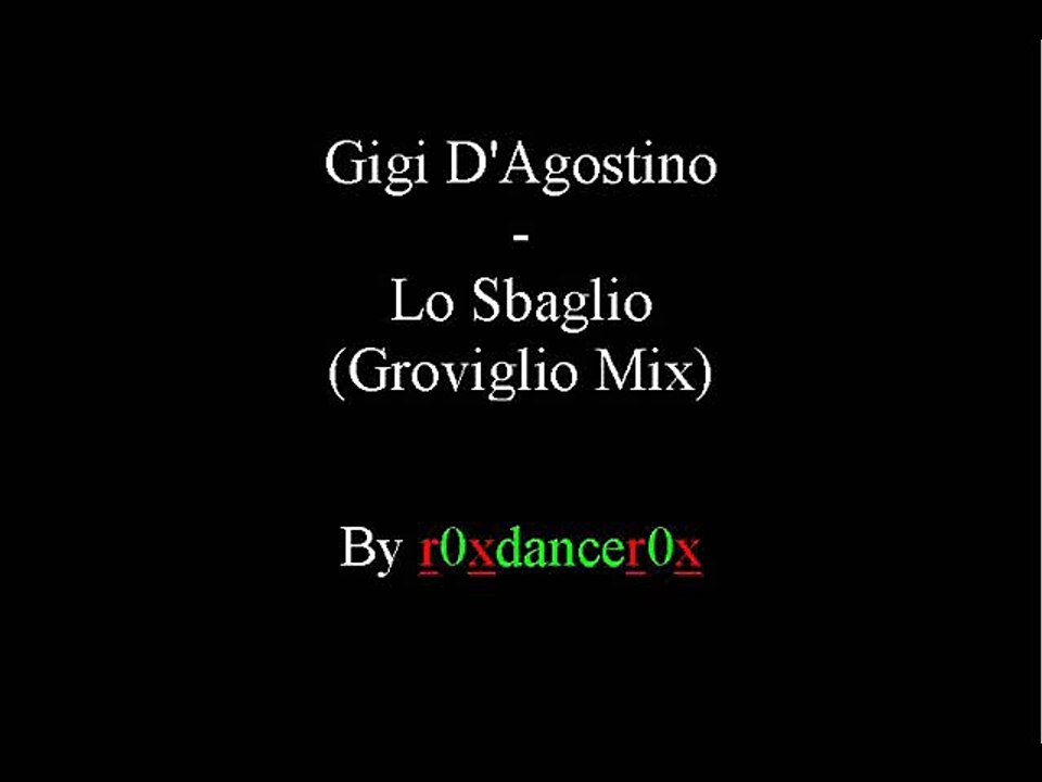 Gigi D'Agostino - Lo Sbaglio (Groviglio Mix)
