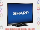 SHARP LC-32LB150U 60HZ LED 1080p - 60Hz - HDTV