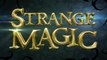 Trailer: Strange Magic