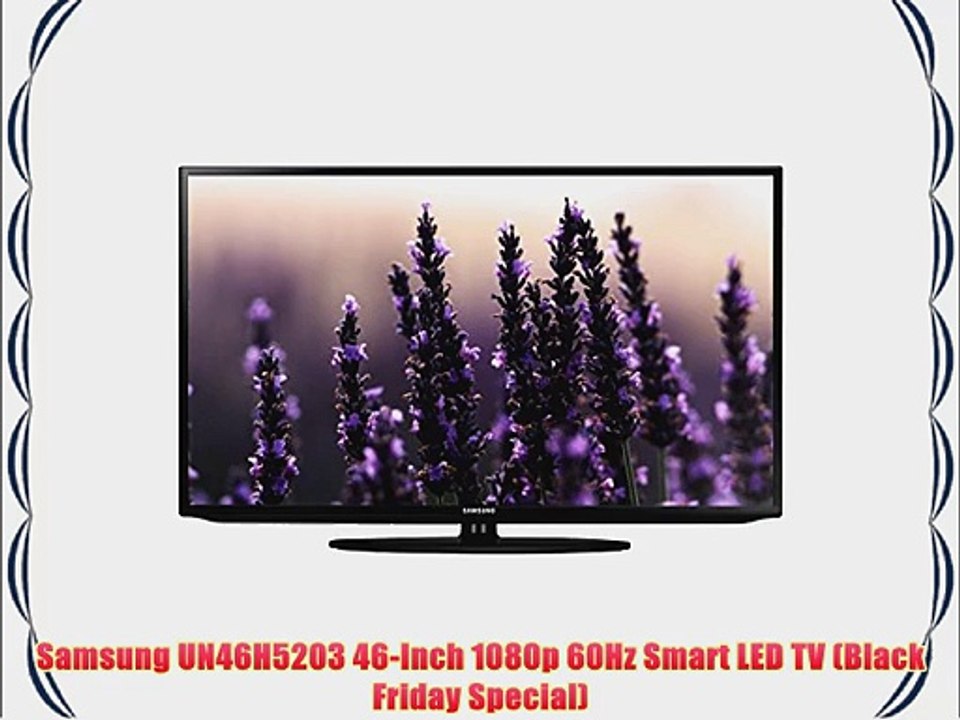 Samsung UN46H5203 46-Inch 1080p 60Hz Smart LED TV (Black Friday Special)