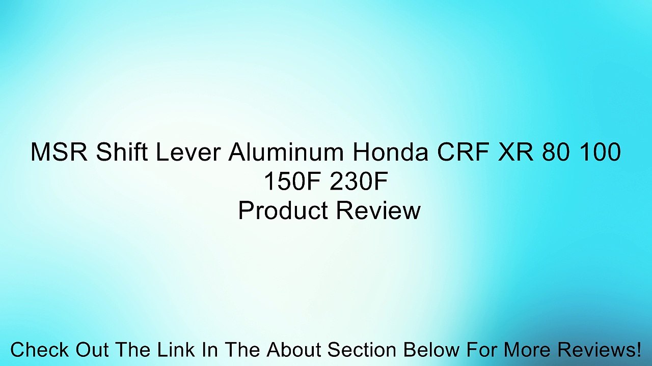 MSR Shift Lever Aluminum Honda CRF XR 80 100 150F 230F Review