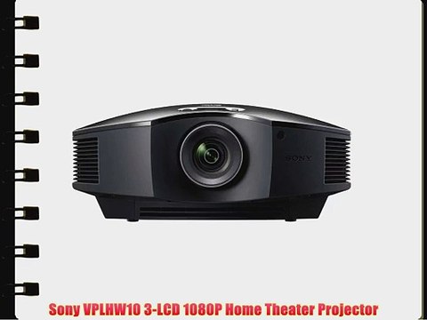 Sony VPLHW10 3-LCD 1080P Home Theater Projector