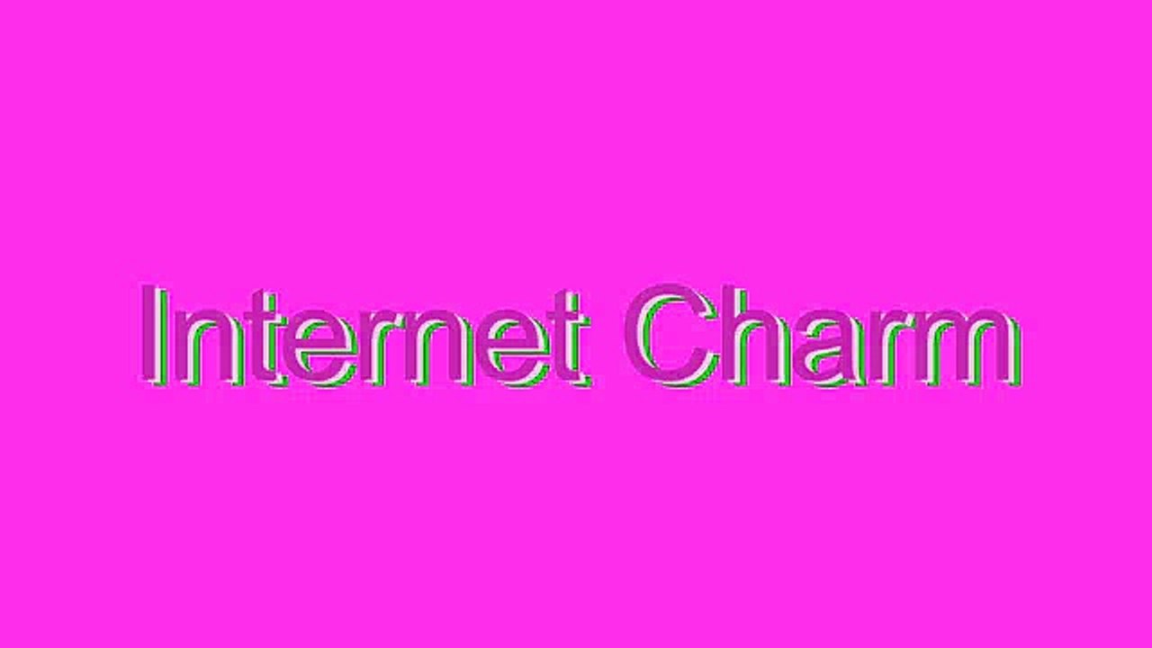 How to Pronounce Internet Charm