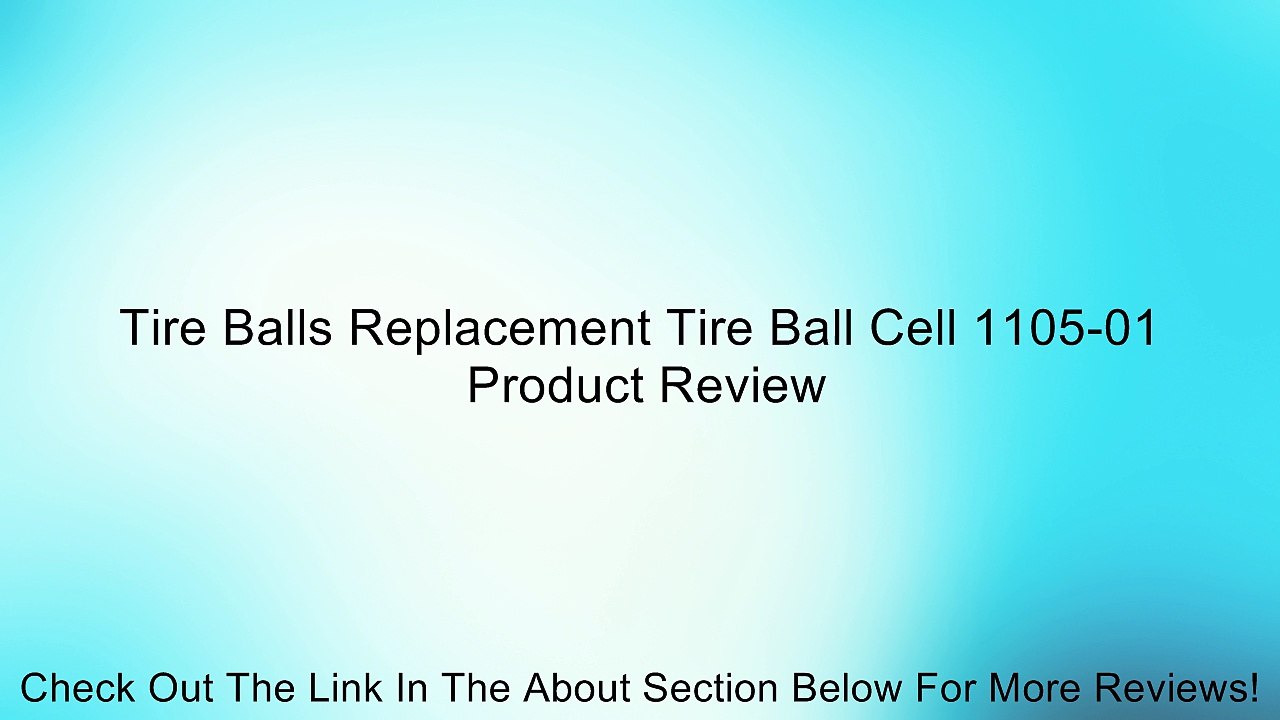 Tire Balls Replacement Tire Ball Cell 1105-01 Review