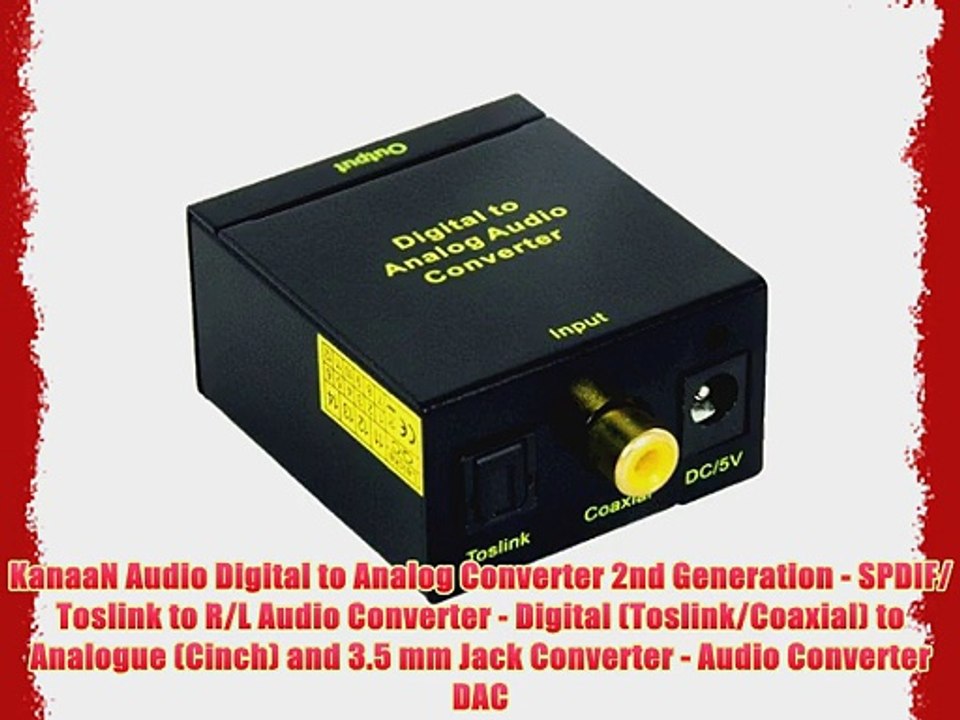 KanaaN Audio Digital to Analog Converter 2nd Generation - SPDIF/ Toslink to R/L Audio Converter