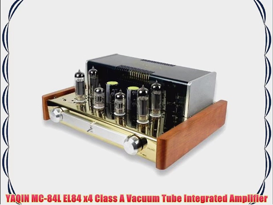 YAQIN MC-84L EL84 x4 Class A Vacuum Tube Integrated Amplifier