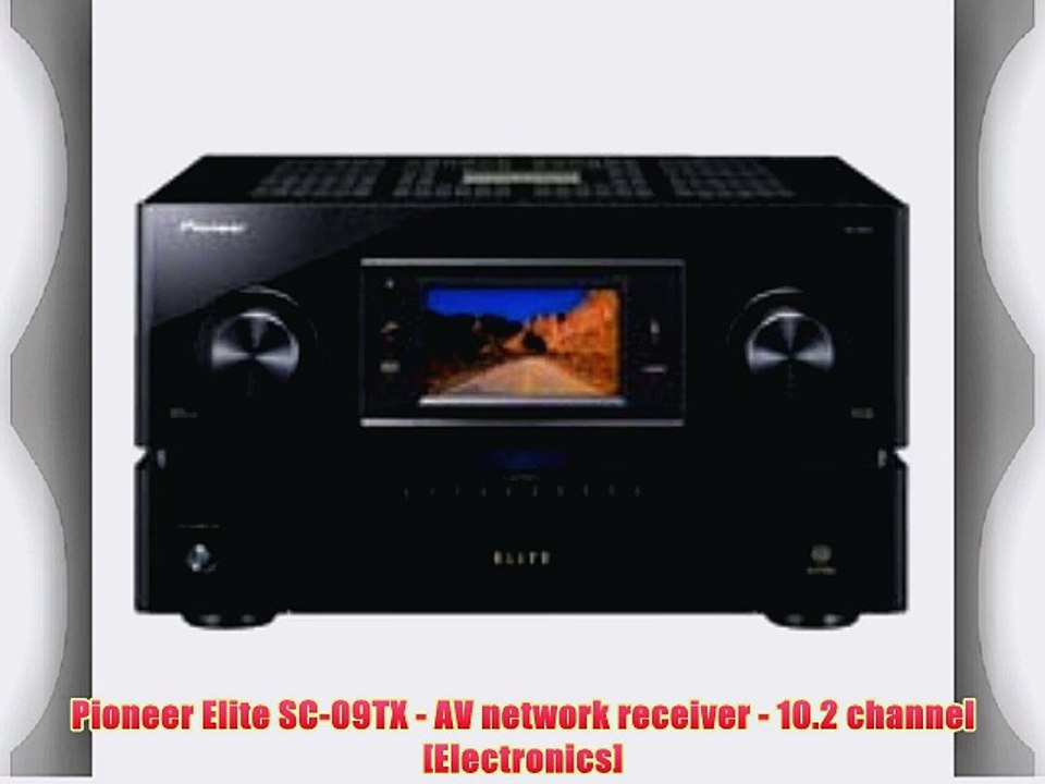 Pioneer Elite SC-09TX - AV network receiver - 10.2 channel [Electronics]