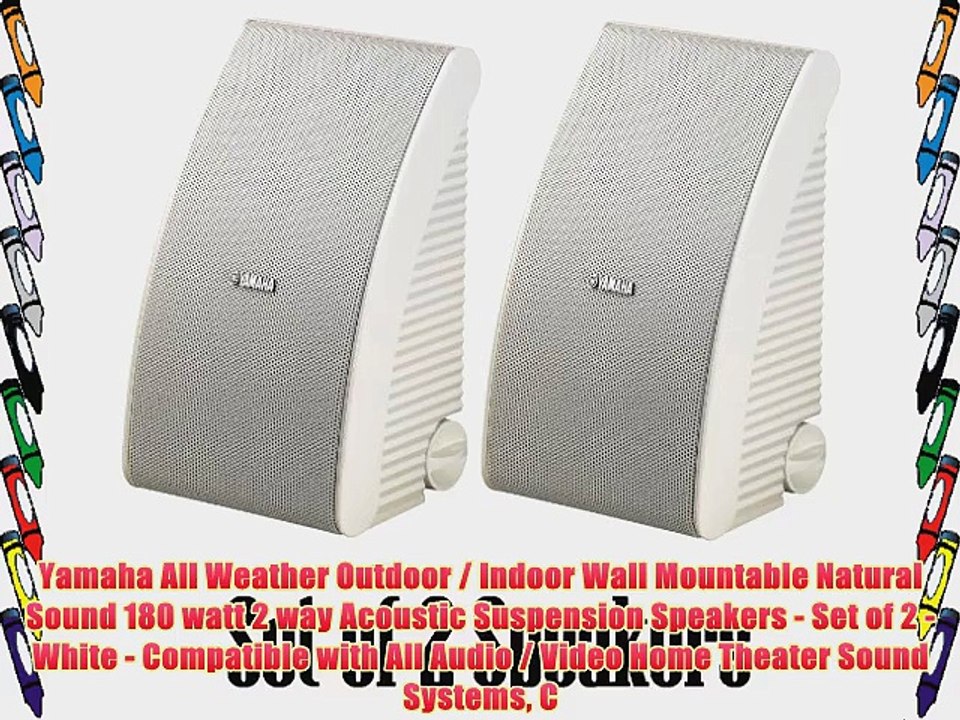 Yamaha All Weather Outdoor / Indoor Wall Mountable Natural Sound 180 watt 2 way Acoustic Suspension