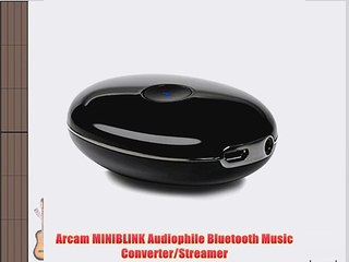 Arcam MINIBLINK Audiophile Bluetooth Music Converter/Streamer