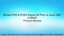 Raritan PHII & PHEII Repair Kit Prior to June 1992 (1200W) Review
