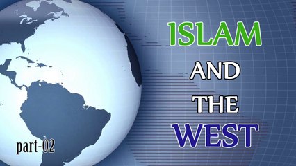 “Islam and the West: Contemporary Issues and Muslim Response” Part 2/7