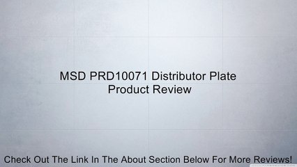 MSD PRD10071 Distributor Plate Review