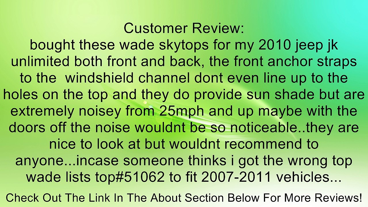 Wade 51062 Acrylic Front Skytop Jeep Wranger 2007- 2008 Review