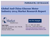 Global and China Glucose Meter Market 2014 Industry Size Share Demand Growth and Forecast