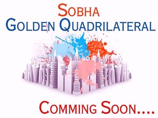 Sobha golden Quadrilateral, Bangalore - 8971315026