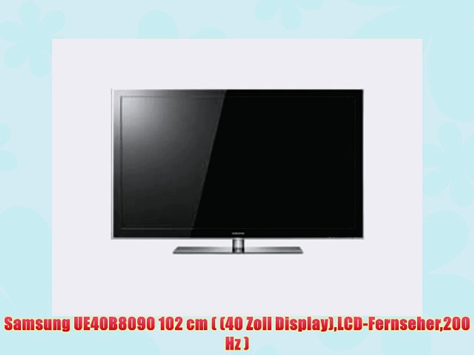 Samsung UE40B8090 102 cm ( (40 Zoll Display)LCD-Fernseher200 Hz )