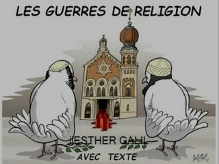 les guerres de religion  -  ESTHER  GALIL    (avec  texte )