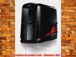 Dell Alienware ALX-7875 PC Gamer Intel Core i7-920 HDD 1 To Raid ram 6 Go Nvidia GTX480 1.5