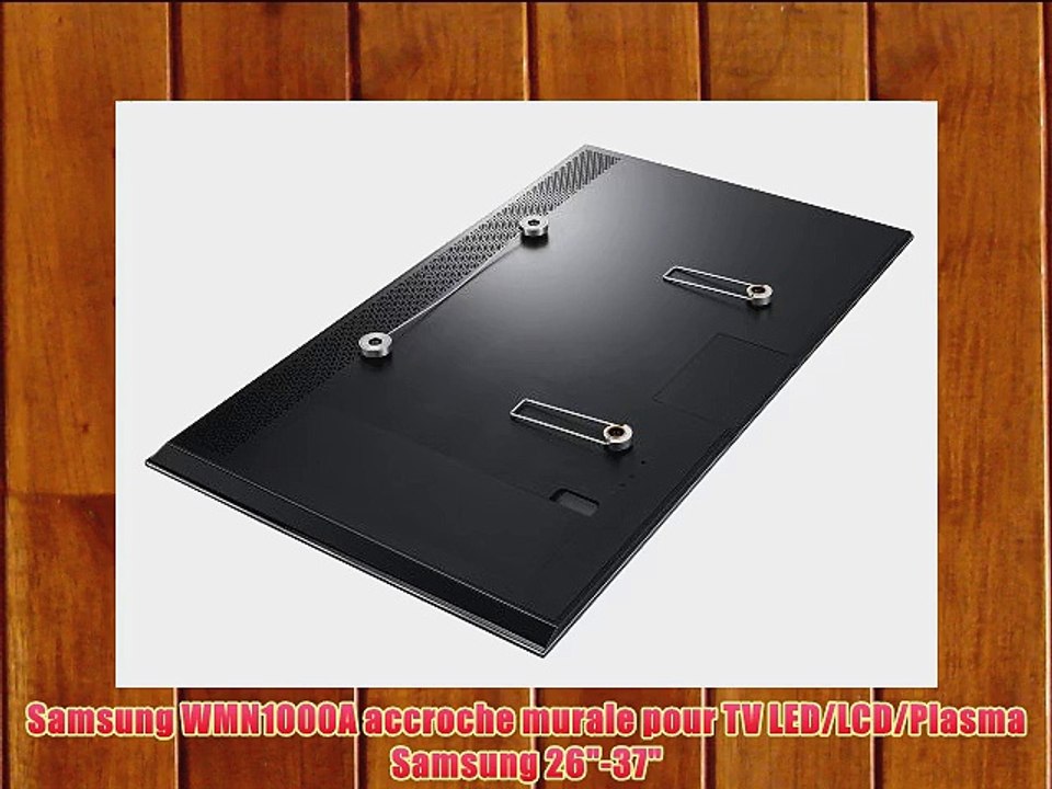 Samsung WMN1000A accroche murale pour TV LED/LCD/Plasma Samsung 26-37