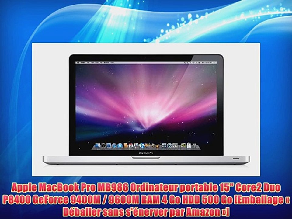 Apple MacBook Pro MB986 Ordinateur portable 15 Core2 Duo P8400 GeForce 9400M / 9600M RAM 4