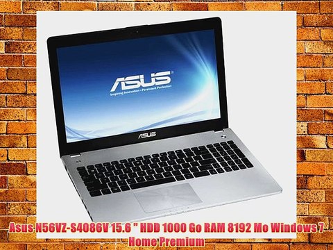 Asus N56VZ-S4086V 15.6 HDD 1000 Go RAM 8192 Mo Windows 7 Home Premium