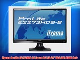 Iiyama ProLite E2273HDS-B1 Ecran PC LED 22 VGA/DVI HDMI Noir