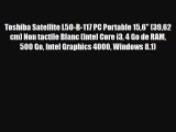 Toshiba Satellite L50-B-117 PC Portable 156 (3962 cm) Non tactile Blanc (Intel Core i3 4 Go