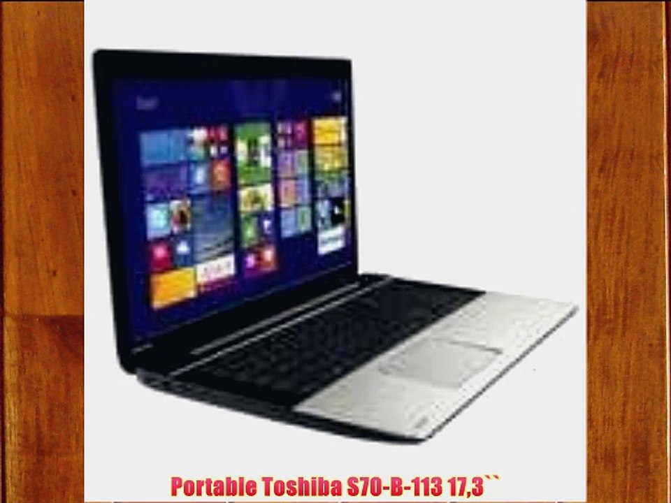 Portable Toshiba S70-B-113 173``